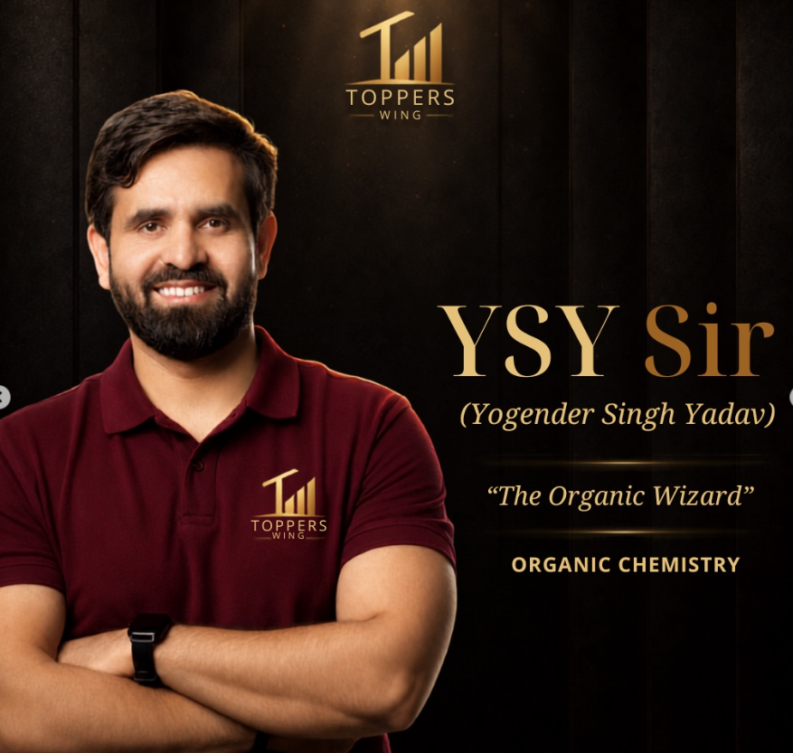 YSY Sir Yogender Singh Yadav — Organic Chemistry teacher at Toppers Wing